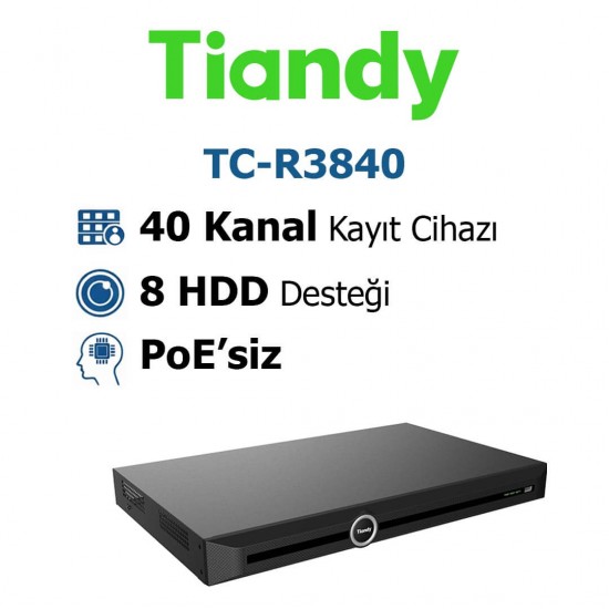 Tiandy TC-R3840 40 kanal nvr kayıt cihazı ip kamera güvenlik sistemi